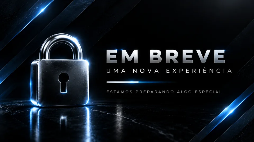 Em breve: uma nova experiência